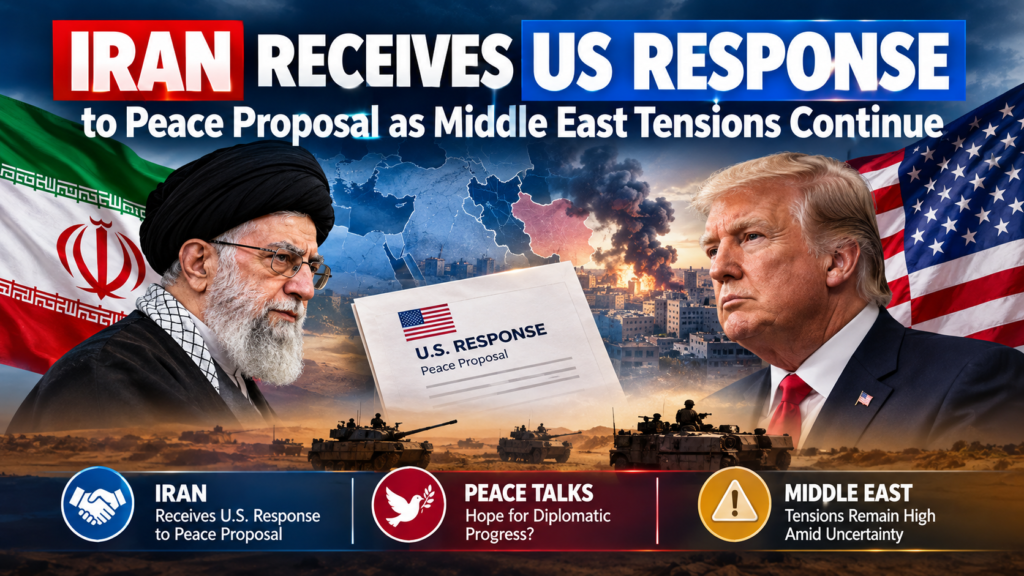 Iran Receives US Response to Peace Proposal as Middle East Tensions Continue
